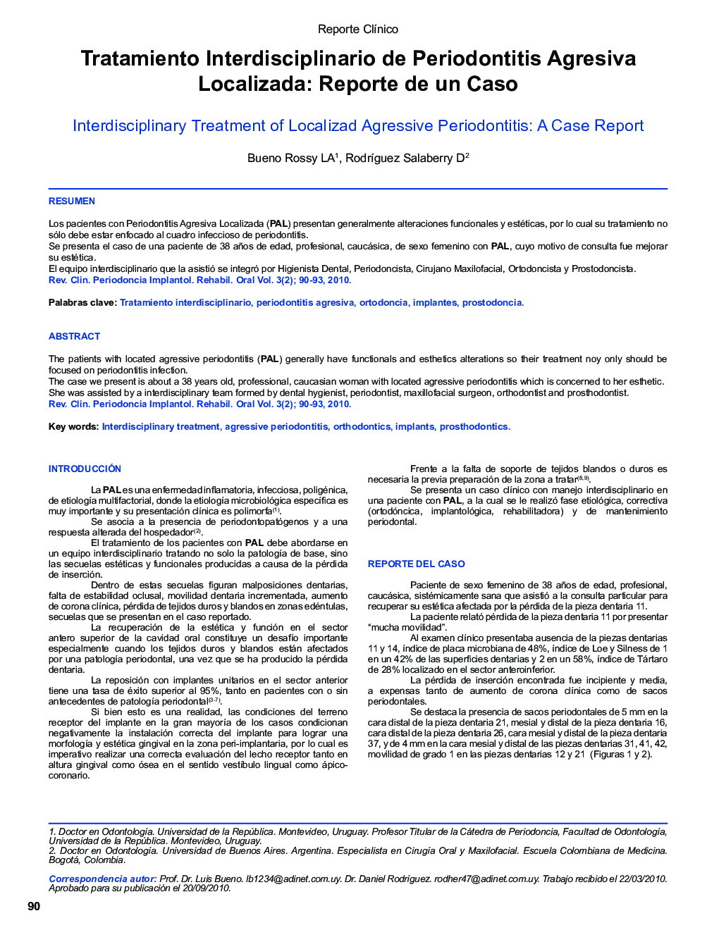 Tratamiento Interdisciplinario de Periodontitis Agresiva Localizada: Reporte de un Caso