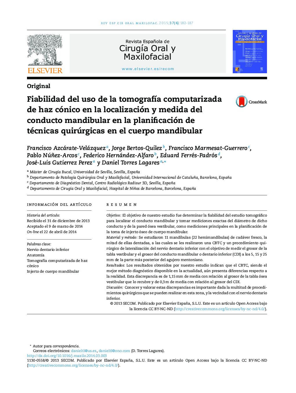 عکس صفحه اول مقاله: Fiabilidad del uso de la tomografía computarizada de haz cónico en la localización y medida del conducto mandibular en la planificación de técnicas quirúrgicas en el cuerpo mandibular Fiabilidad del uso de la tomografía computarizada de haz cónico en la localización y medida del conducto mandibular en la planificación de técnicas quirúrgicas en el cuerpo mandibular
