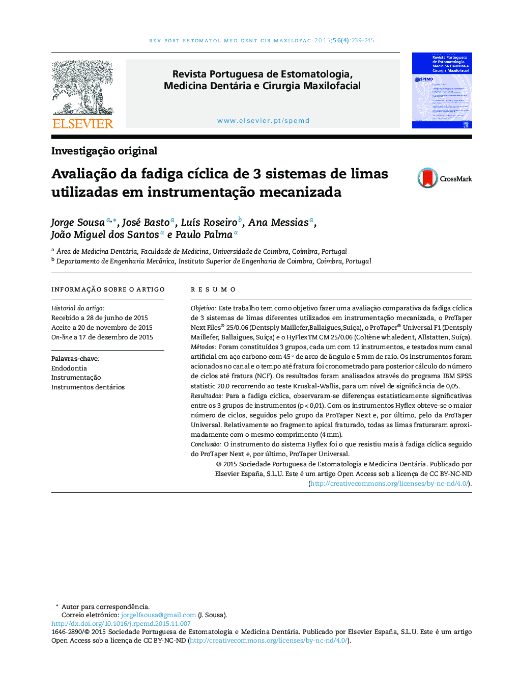 Avaliação da fadiga cíclica de 3 sistemas de limas utilizadas em instrumentação mecanizada