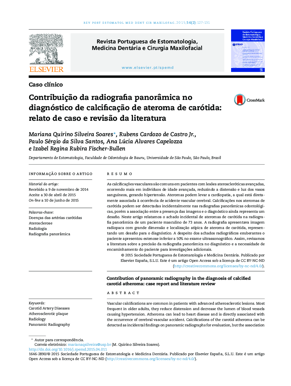 Contribuição da radiografia panorâmica no diagnóstico de calcificação de ateroma de carótida: relato de caso e revisão da literatura