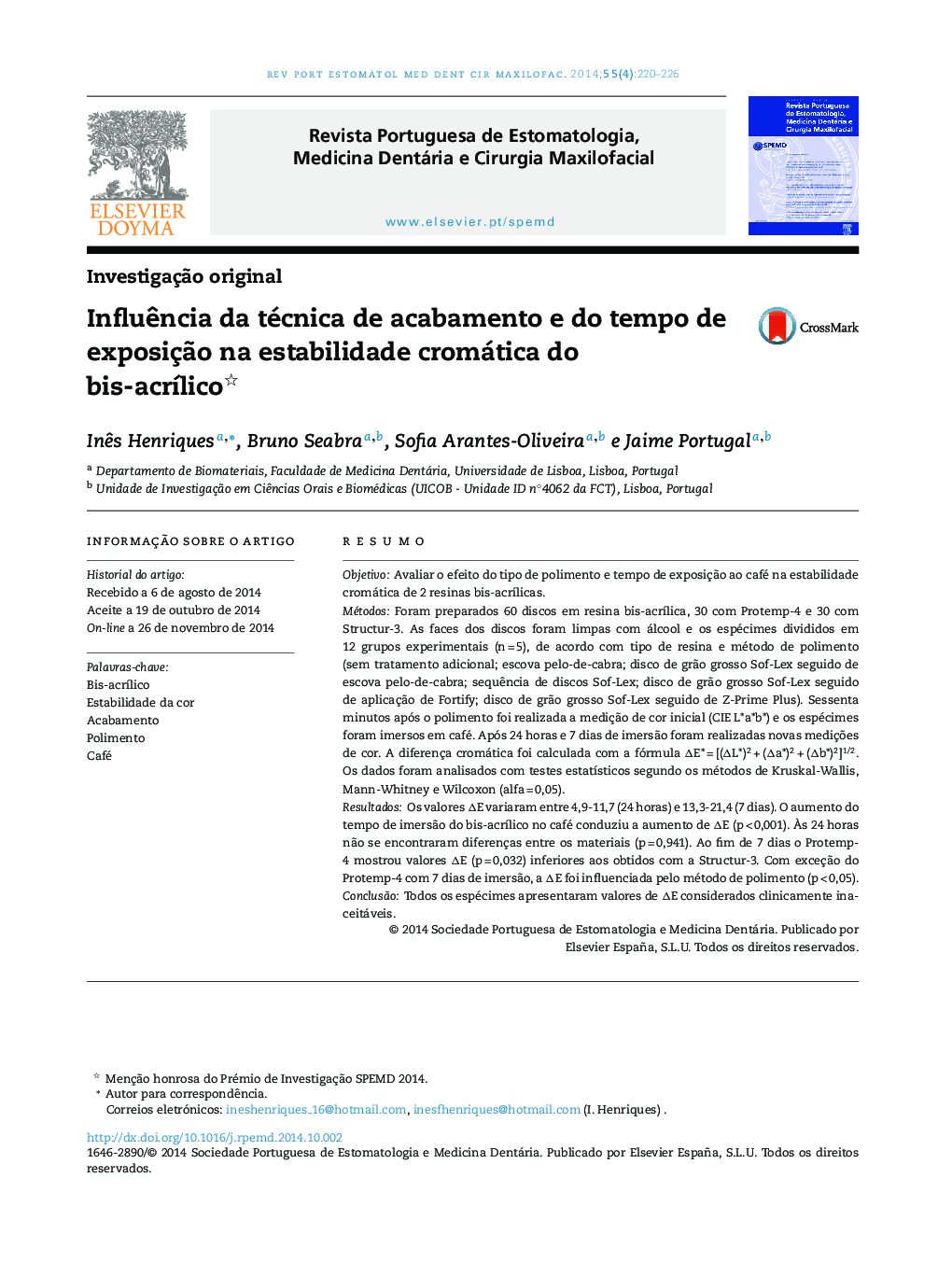 Influência da técnica de acabamento e do tempo de exposição na estabilidade cromática do bis‐acrílico 