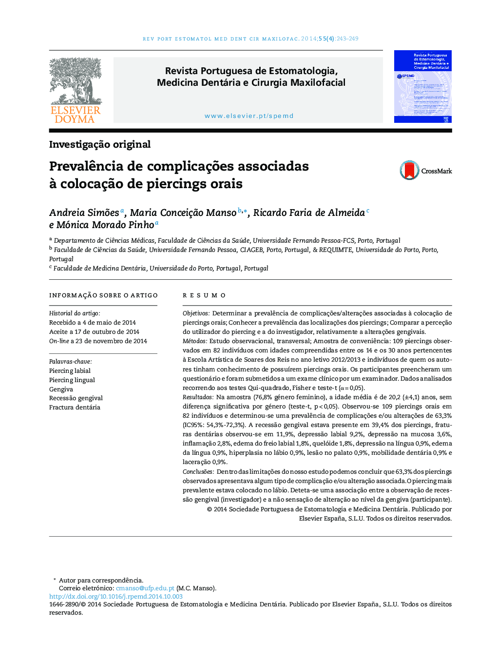 Prevalência de complicações associadas à colocação de piercings orais