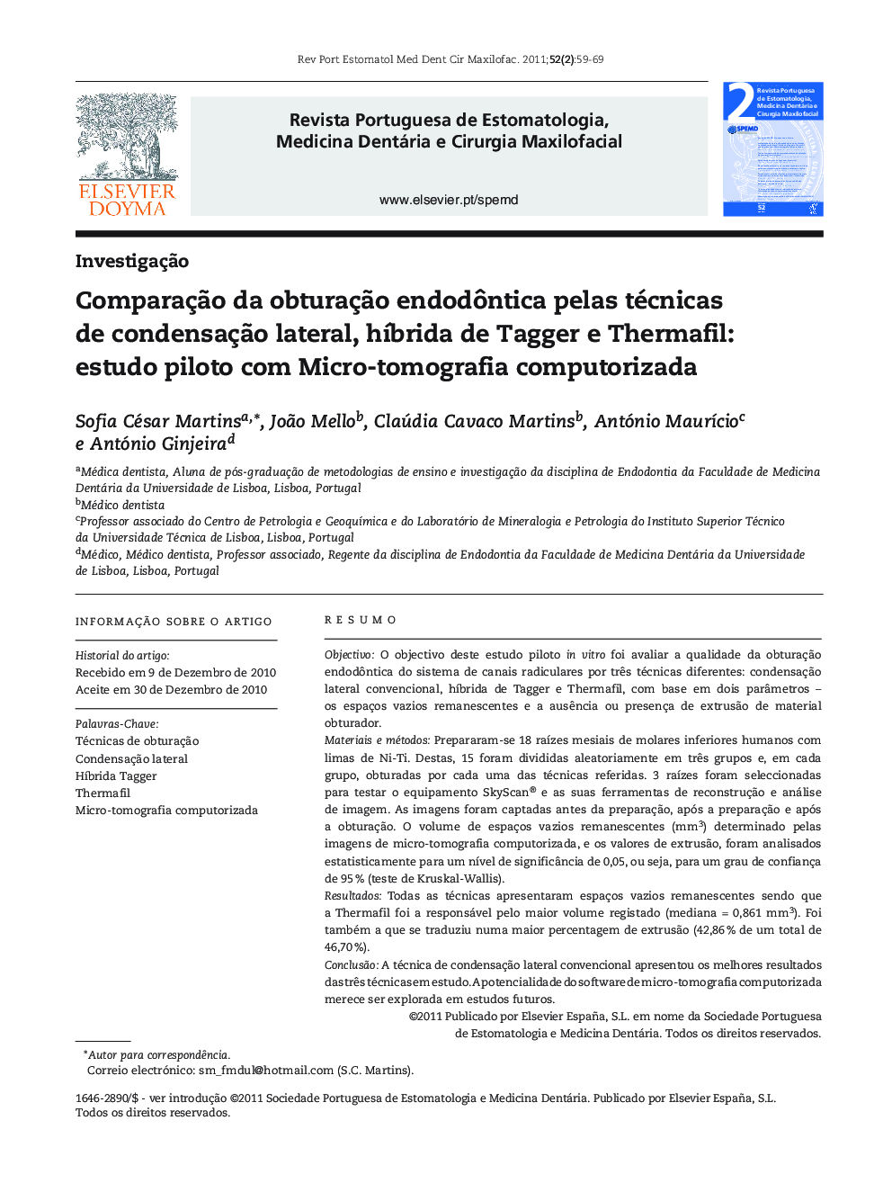 Comparação da obturação endodôntica pelas técnicas de condensação lateral, híbrida de Tagger e Thermafil: estudo piloto com Micro-tomografia computorizada