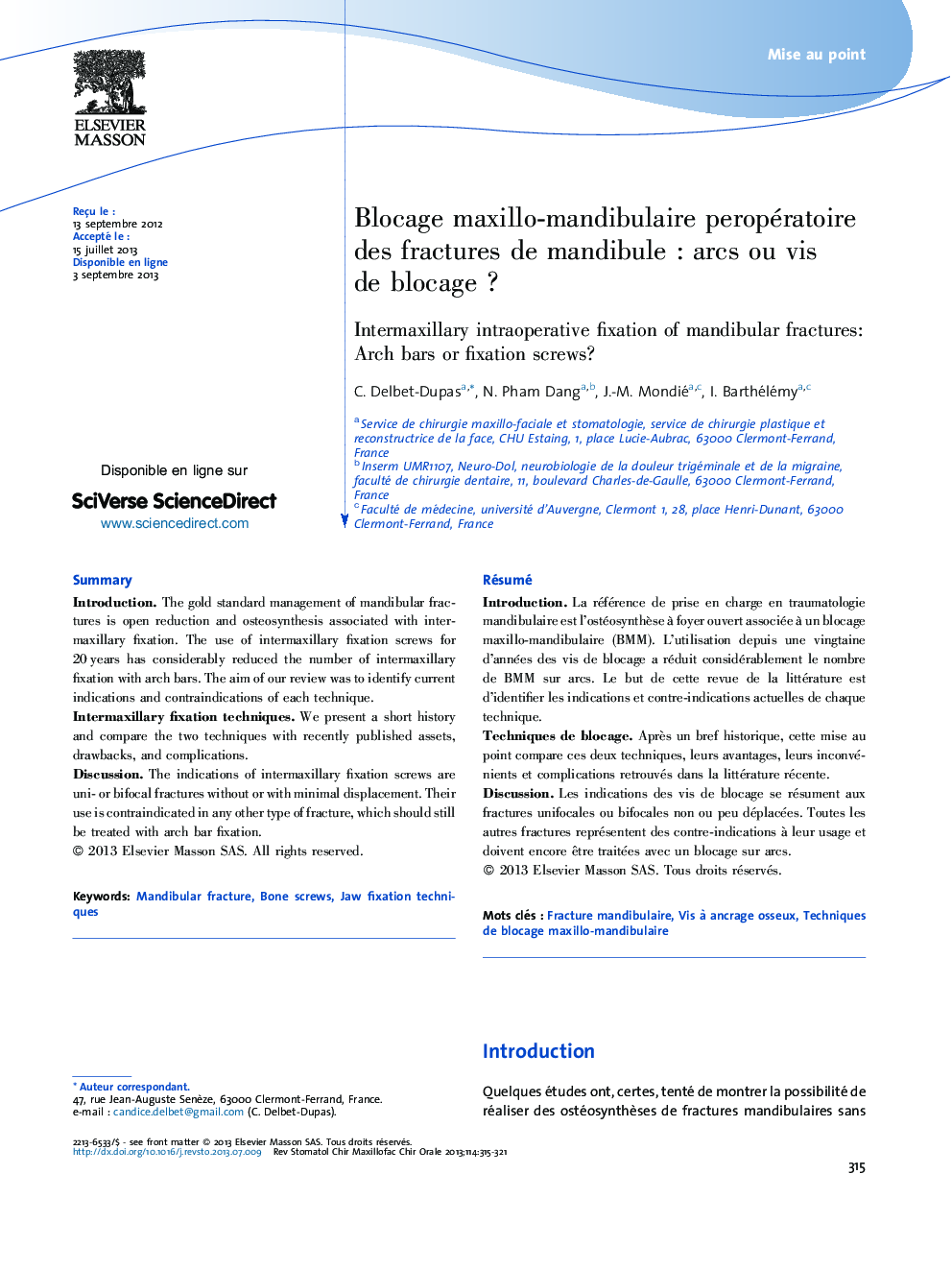 Blocage maxillo-mandibulaire peropératoire des fractures de mandibuleÂ : arcs ou vis de blocageÂ ?