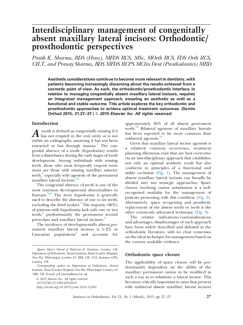 Interdisciplinary management of congenitally absent maxillary lateral incisors: Orthodontic/prosthodontic perspectives