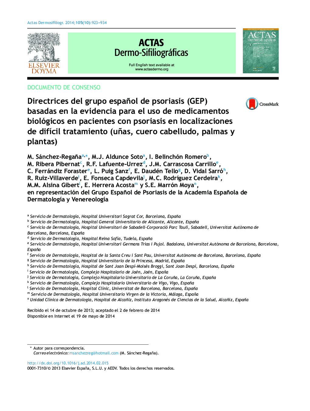 Directrices del grupo español de psoriasis (GEP) basadas en la evidencia para el uso de medicamentos biológicos en pacientes con psoriasis en localizaciones de difÃ­cil tratamiento (uñas, cuero cabelludo, palmas y plantas)