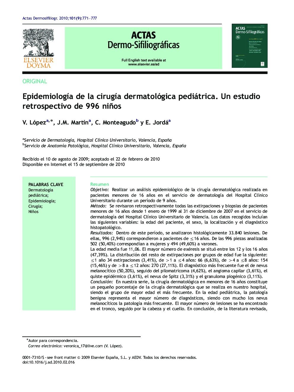 EpidemiologÃ­a de la cirugÃ­a dermatológica pediátrica. Un estudio retrospectivo de 996 niños