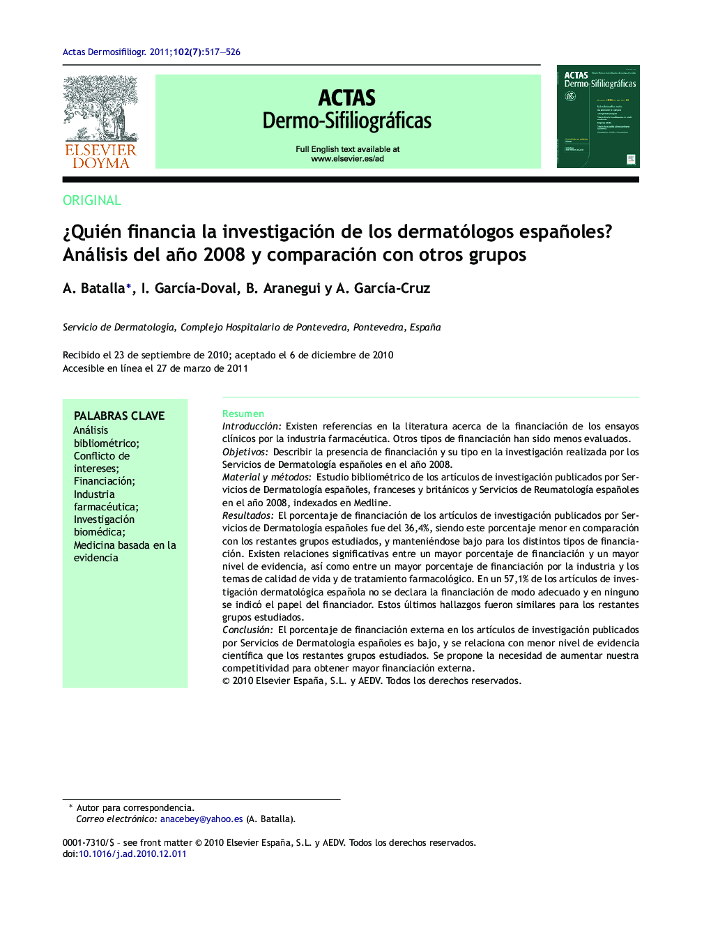 ¿Quién financia la investigación de los dermatólogos españoles? Análisis del año 2008 y comparación con otros grupos
