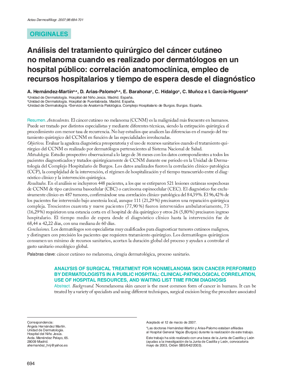 Análisis del tratamiento quirúrgico del cáncer cutáneo no melanoma cuando es realizado por dermatólogos en un hospital público: correlación anatomoclÃ­nica, empleo de recursos hospitalarios y tiempo de espera desde el diagnóstico