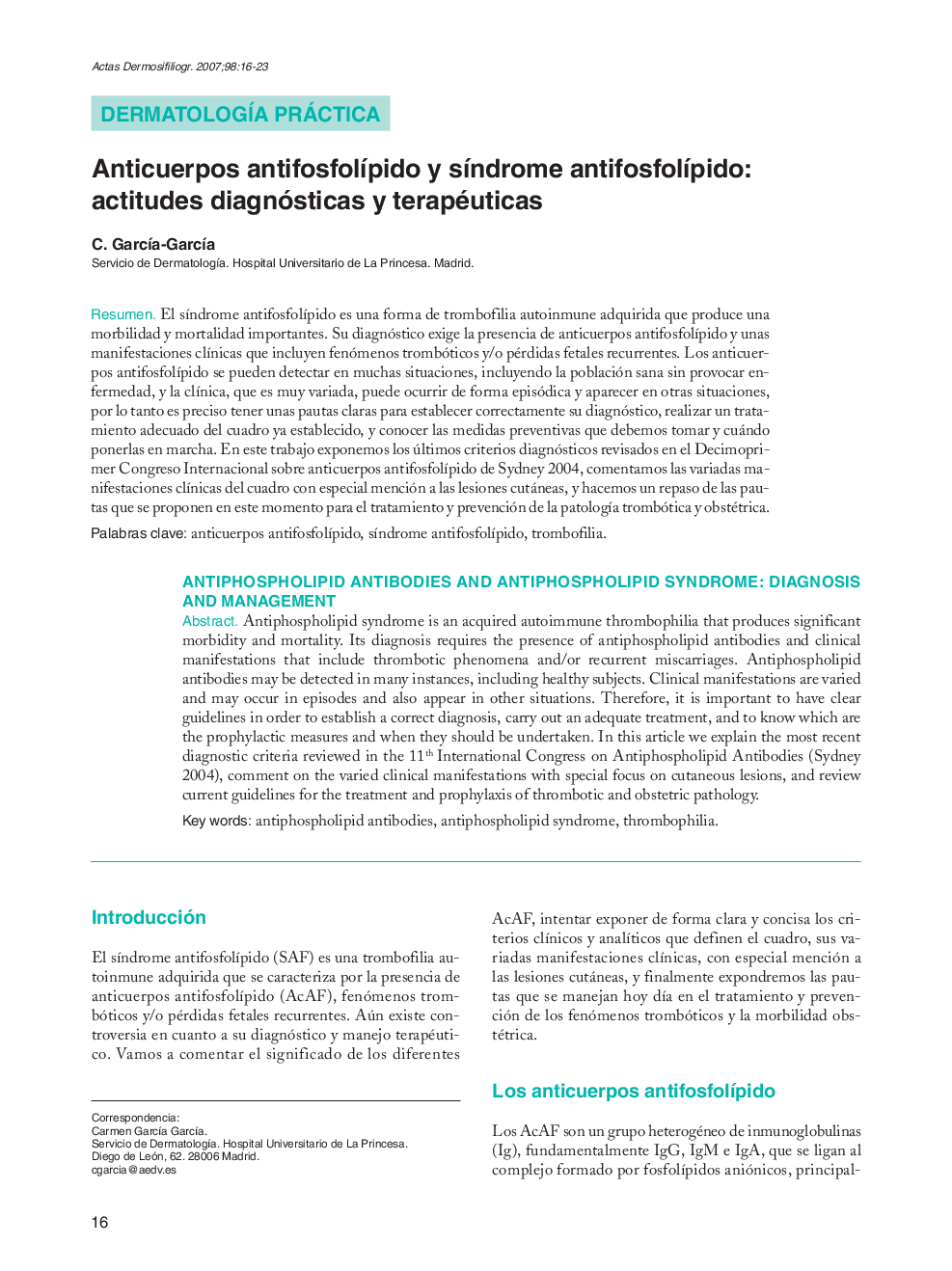 Anticuerpos antifosfolÃ­pido y sÃ­ndrome antifosfolÃ­pido: actitudes diagnósticas y terapéuticas