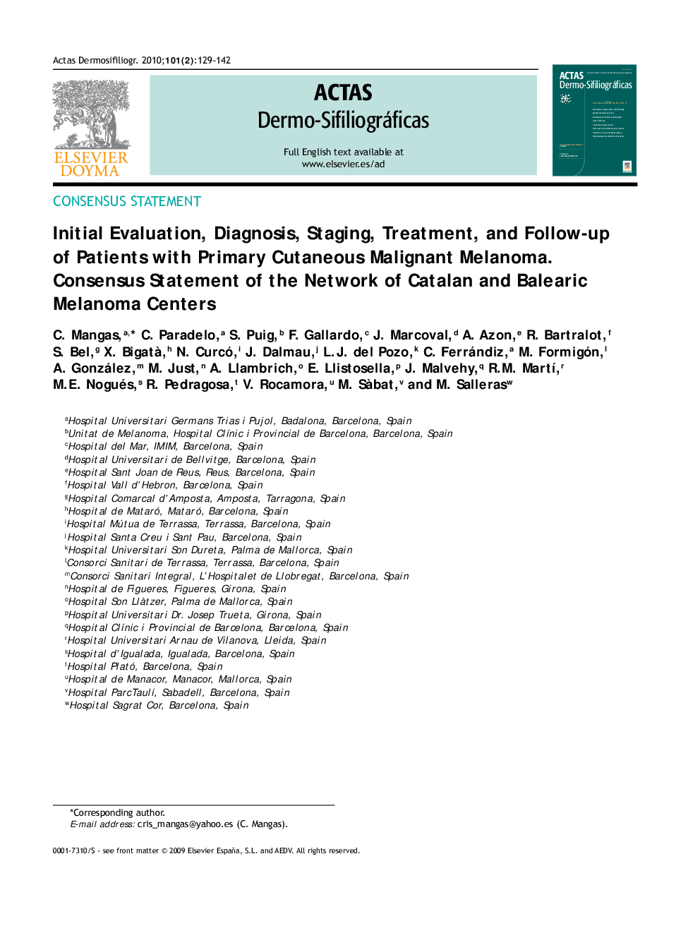 Initial Evaluation, Diagnosis, Staging, Treatment, and Follow-up of Patients with Primary Cutaneous Malignant Melanoma. Consensus Statement of the Network of Catalan and Balearic Melanoma Centers
