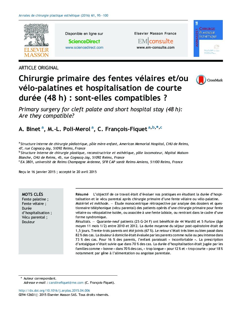 Chirurgie primaire des fentes vélaires et/ou vélo-palatines et hospitalisation de courte durée (48 h) : sont-elles compatibles ?