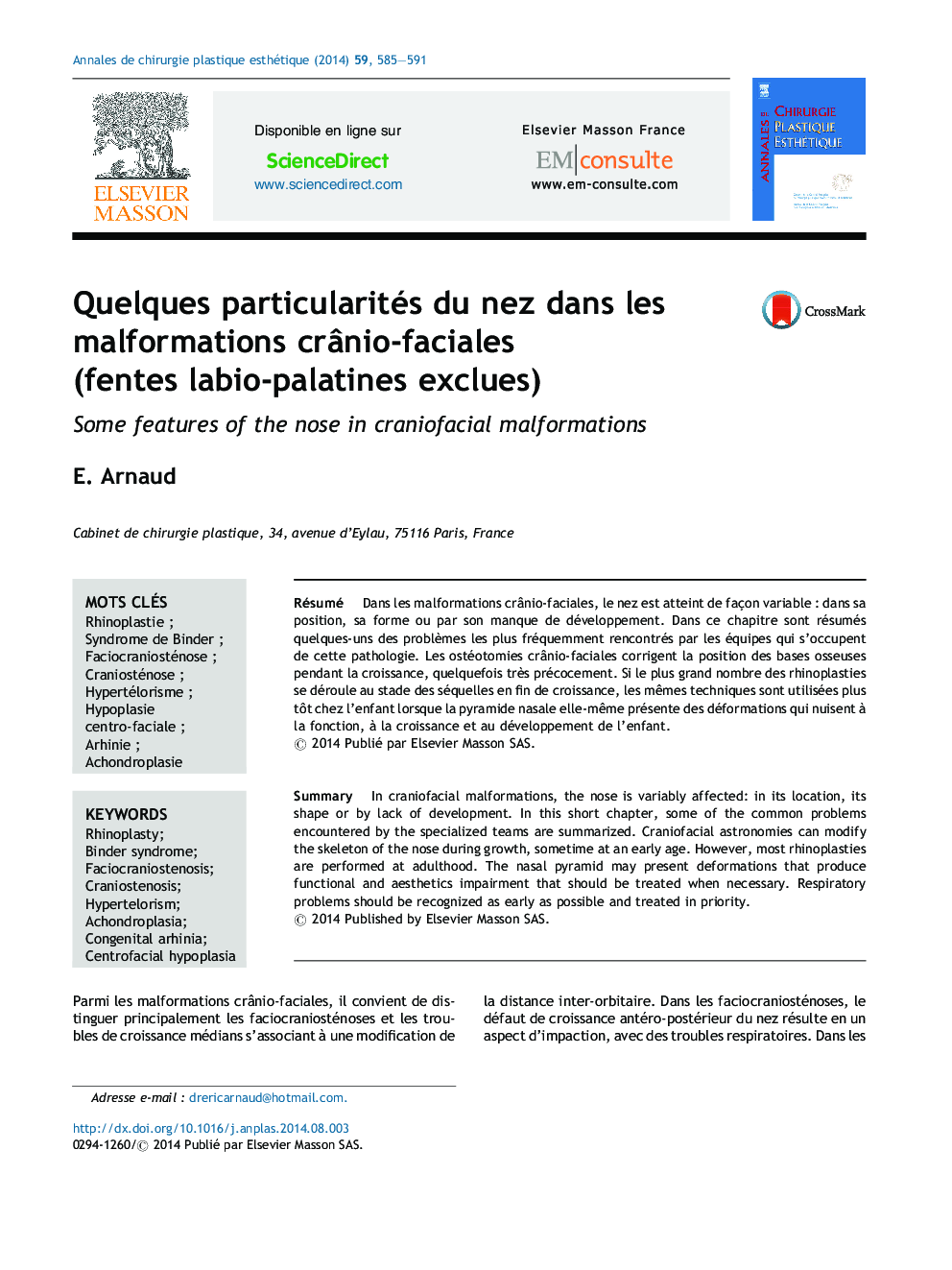 Quelques particularités du nez dans les malformations crânio-faciales (fentes labio-palatines exclues)