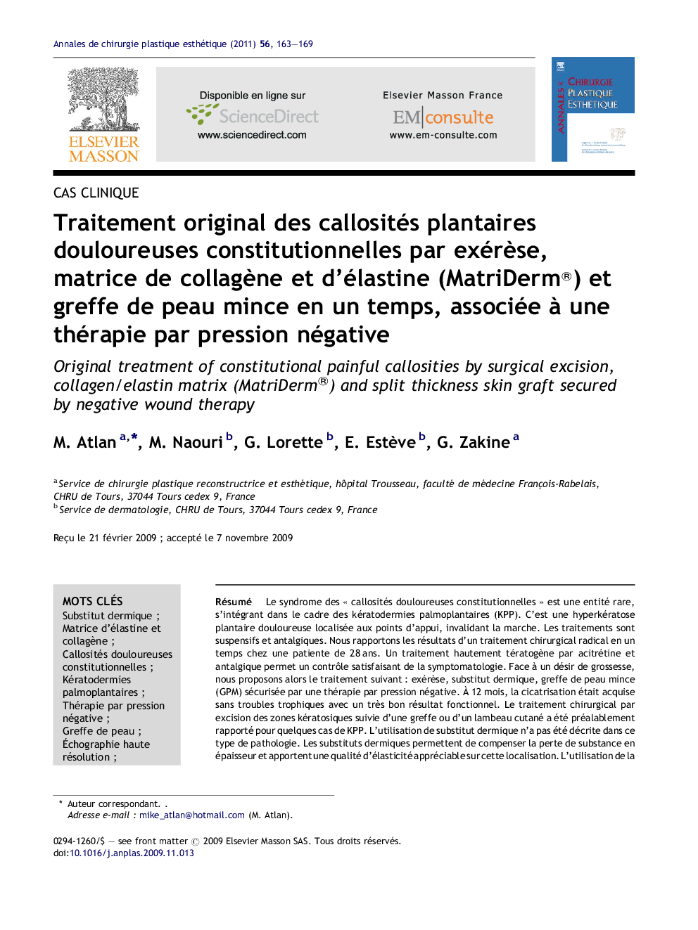 Traitement original des callosités plantaires douloureuses constitutionnelles par exérèse, matrice de collagène et d’élastine (MatriDerm®) et greffe de peau mince en un temps, associée à une thérapie par pression négative