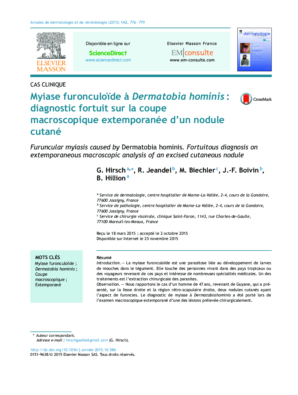 Myiase furonculoïde Ã  Dermatobia hominisÂ : diagnostic fortuit sur la coupe macroscopique extemporanée d'un nodule cutané