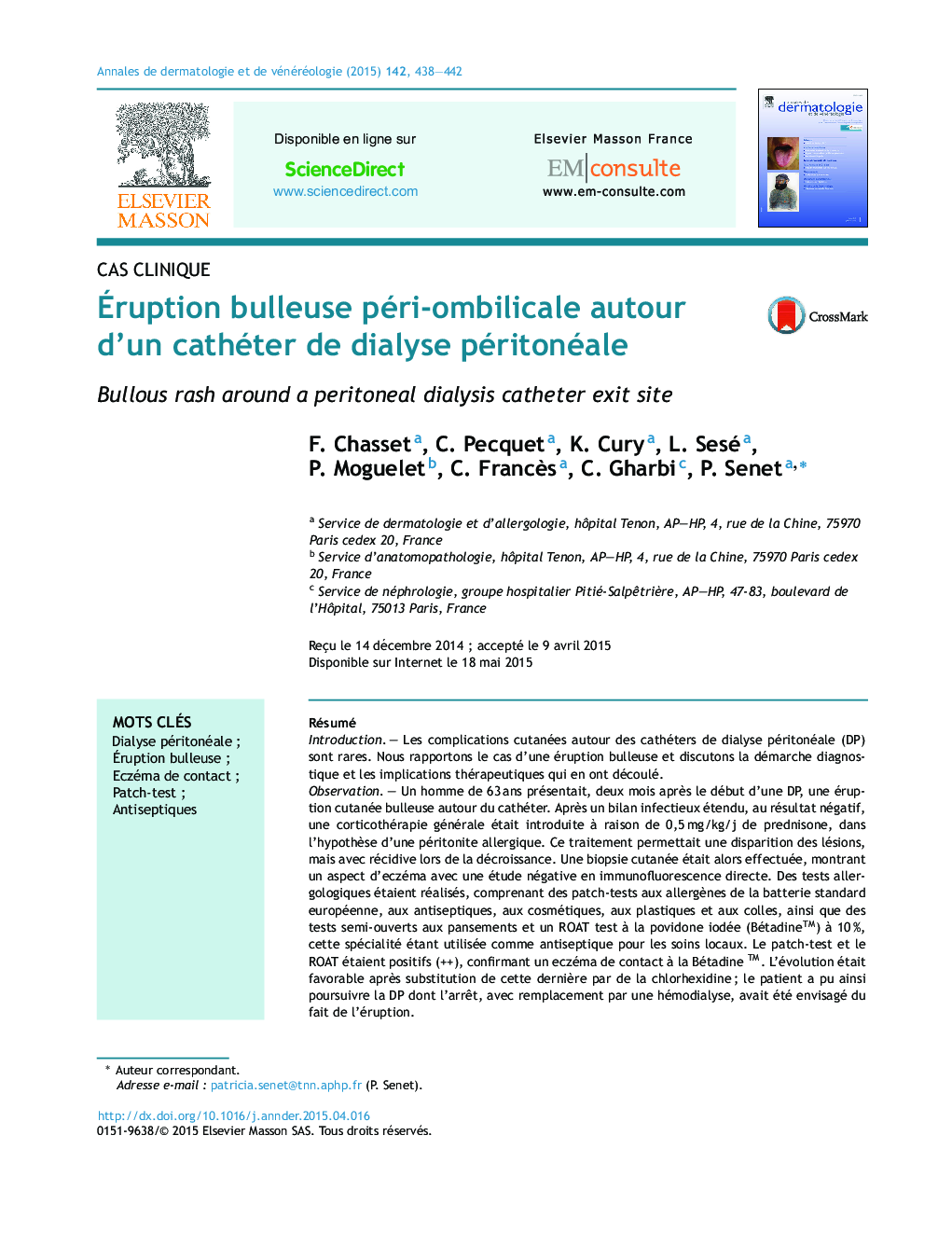 Ãruption bulleuse péri-ombilicale autour d'un cathéter de dialyse péritonéale