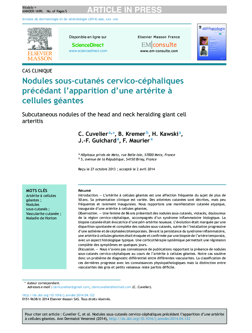 Nodules sous-cutanés cervico-céphaliques précédant l'apparition d'une artérite Ã  cellules géantes