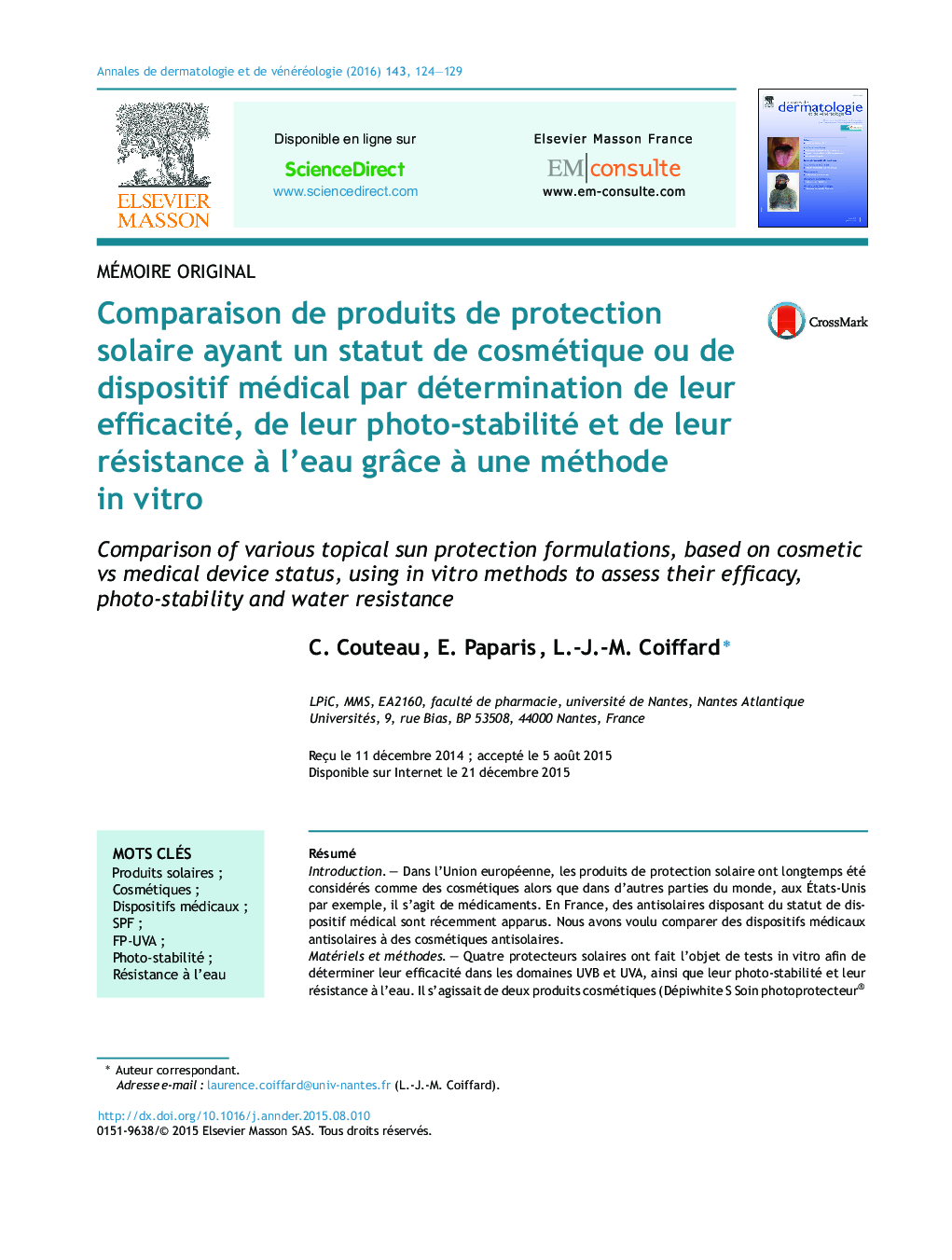 Comparaison de produits de protection solaire ayant un statut de cosmétique ou de dispositif médical par détermination de leur efficacité, de leur photo-stabilité et de leur résistance Ã  l'eau grÃ¢ce Ã  une méthode in vitro