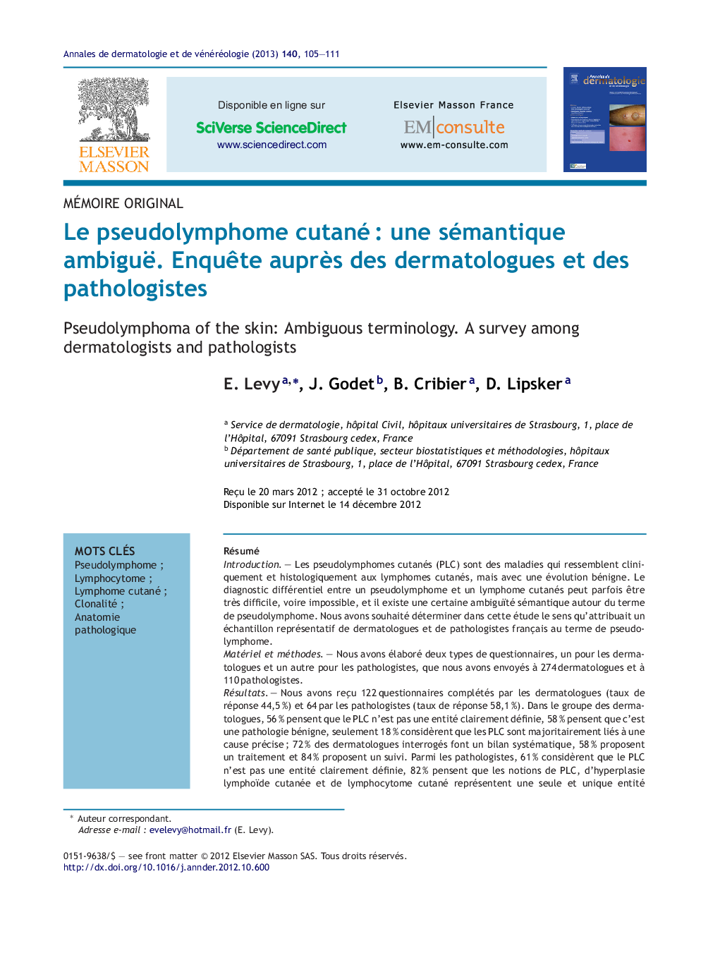 Le pseudolymphome cutanéÂ : une sémantique ambiguë. EnquÃªte auprÃ¨s des dermatologues et des pathologistes