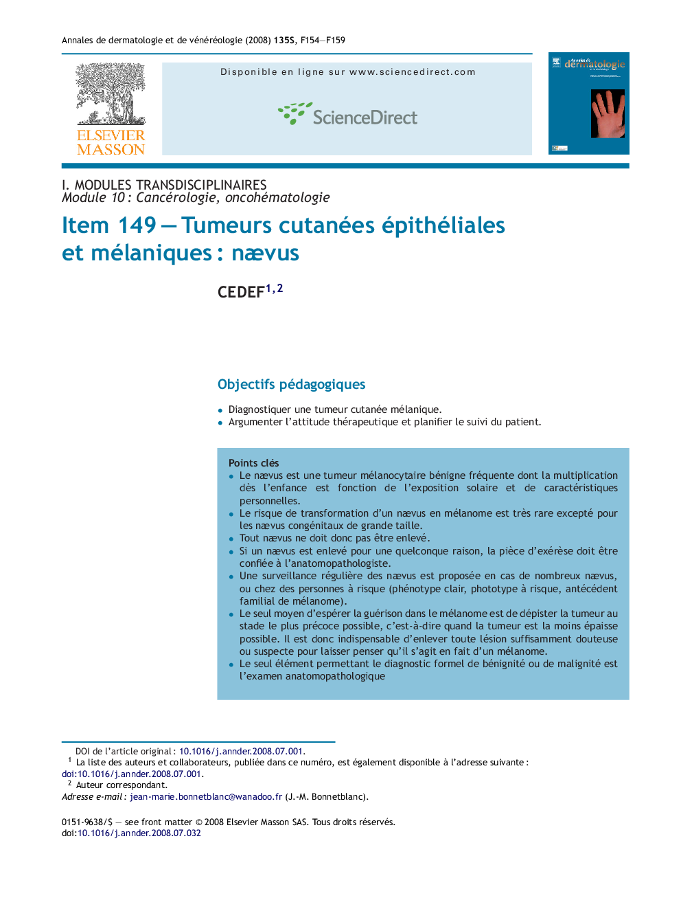 Item 149Â -Â Tumeurs cutanées épithéliales et mélaniquesÂ : nÃ¦vus