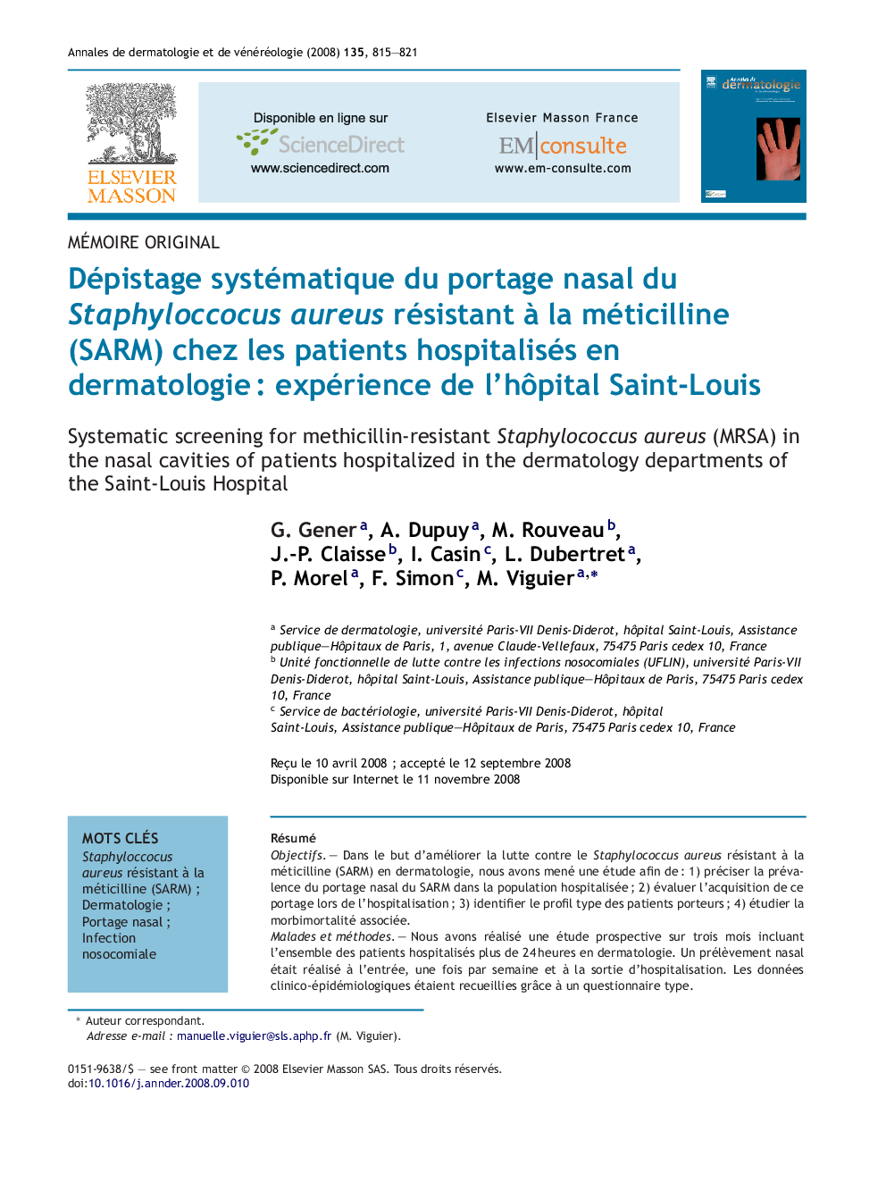 Dépistage systématique du portage nasal du Staphyloccocus aureus résistant Ã  la méticilline (SARM) chez les patients hospitalisés en dermatologieÂ : expérience de l'hÃ´pital Saint-Louis