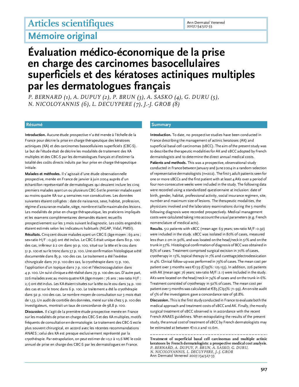 Ãvaluation médico-économique de la prise en charge des carcinomes basocellulaires superficiels et des kératoses actiniques multiples par les dermatologues français