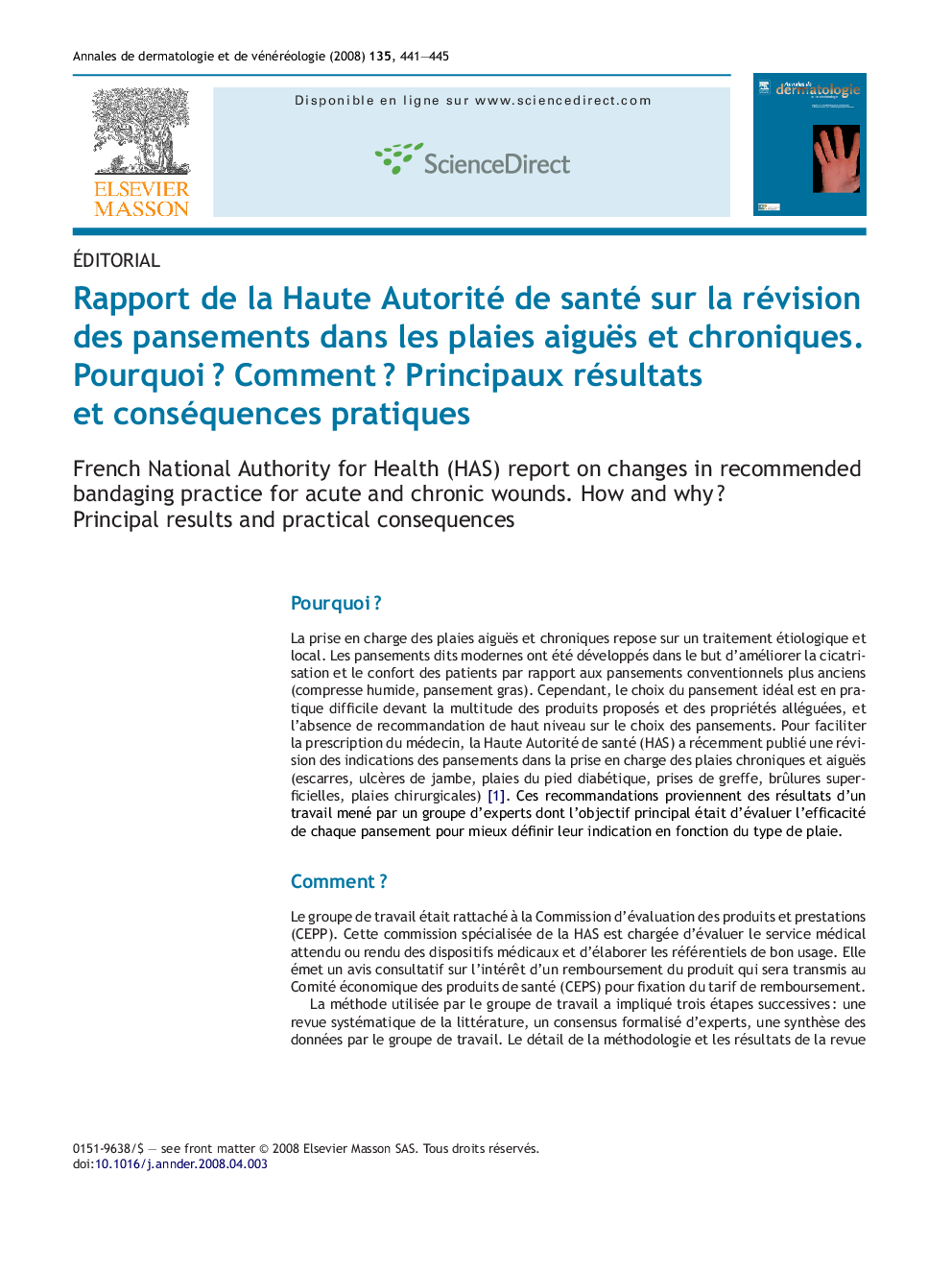 Rapport de la Haute Autorité de santé sur la révision des pansements dans les plaies aiguës et chroniques. PourquoiÂ ? CommentÂ ? Principaux résultats et conséquences pratiques