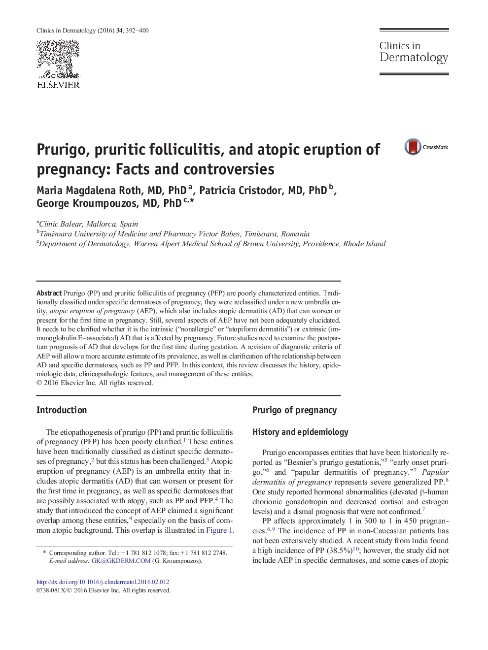 Prurigo, pruritic folliculitis, and atopic eruption of pregnancy: Facts and controversies