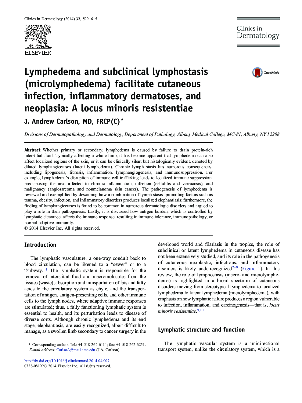 Lymphedema and subclinical lymphostasis (microlymphedema) facilitate cutaneous infection, inflammatory dermatoses, and neoplasia: A locus minoris resistentiae