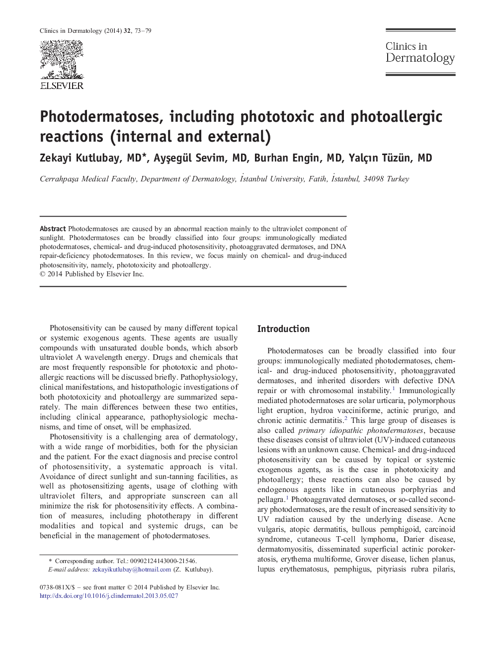 Photodermatoses, including phototoxic and photoallergic reactions (internal and external)