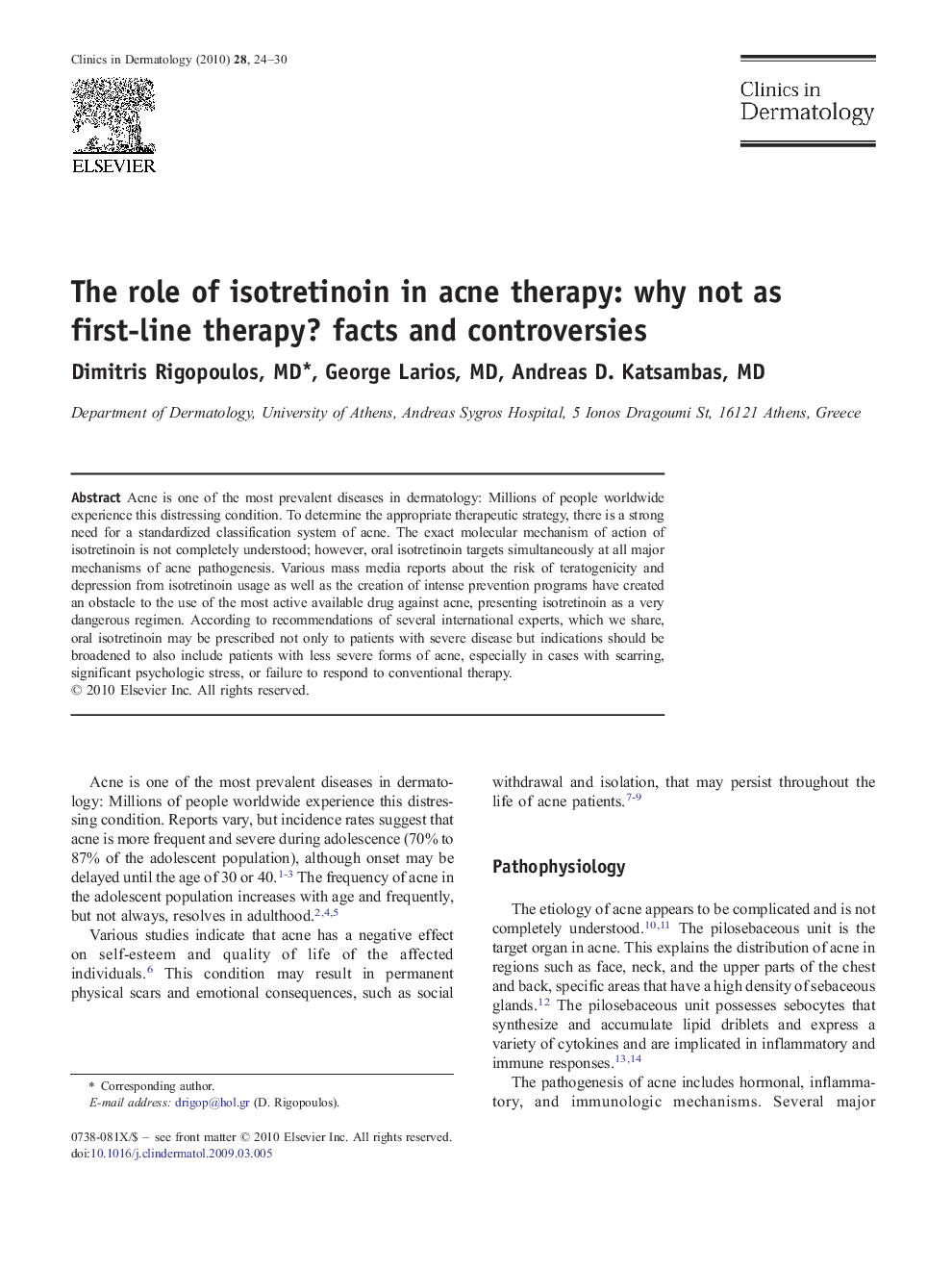 The role of isotretinoin in acne therapy: why not as first-line therapy? facts and controversies