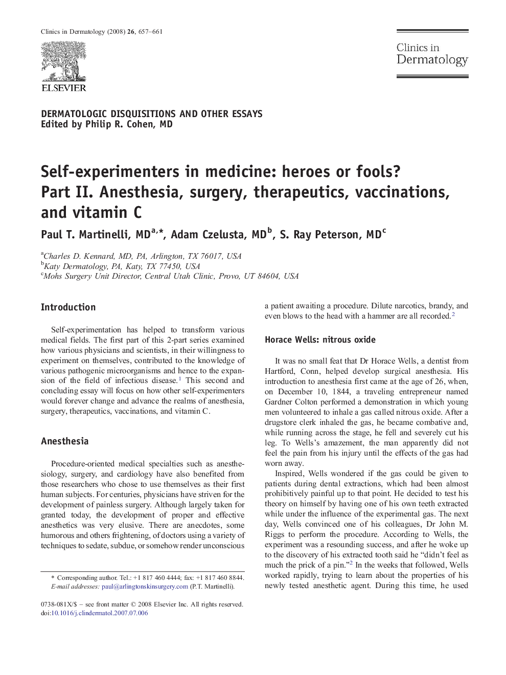 Self-experimenters in medicine: heroes or fools? Part II. Anesthesia, surgery, therapeutics, vaccinations, and vitamin C