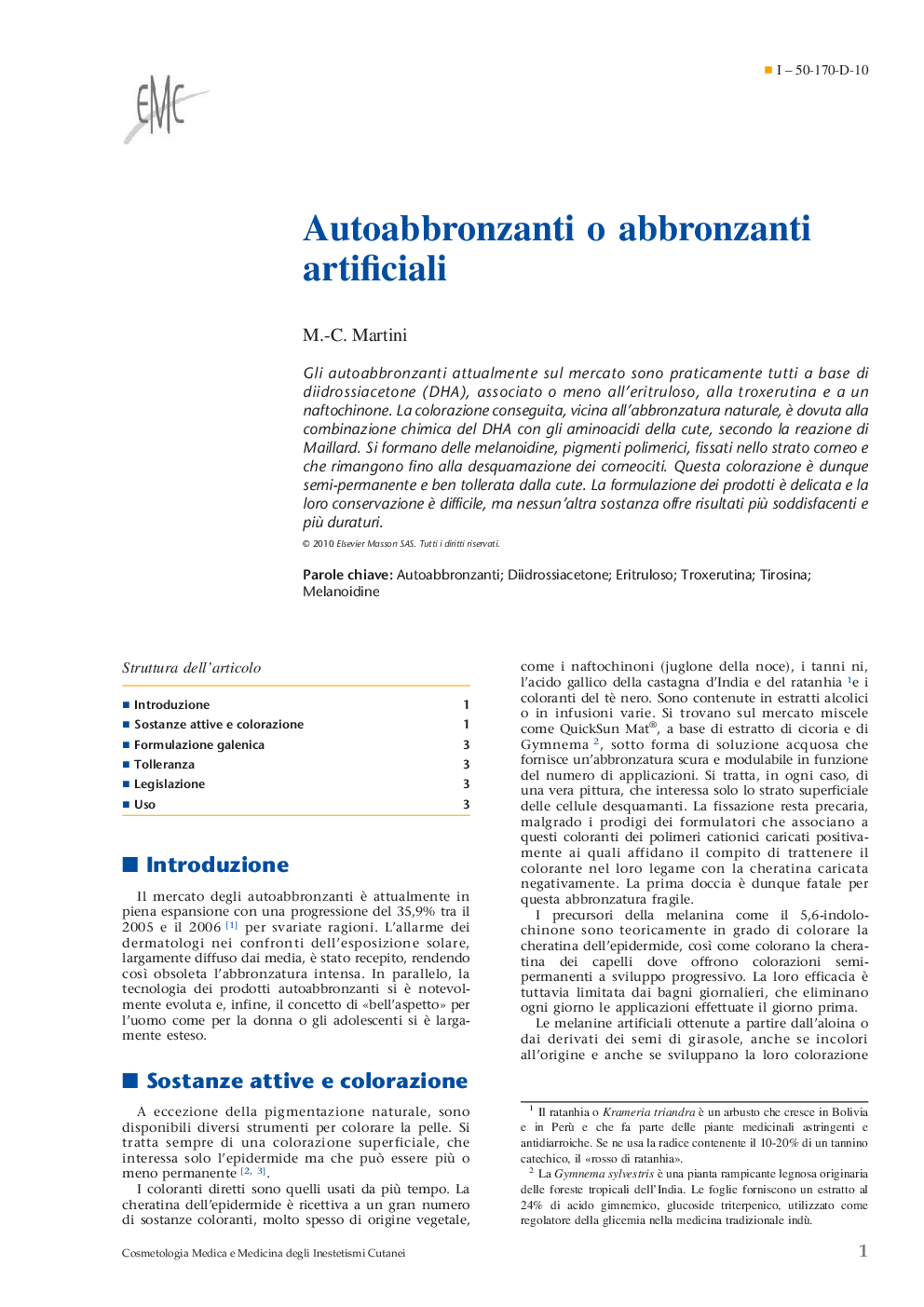 Autoabbronzanti o abbronzanti artificiali