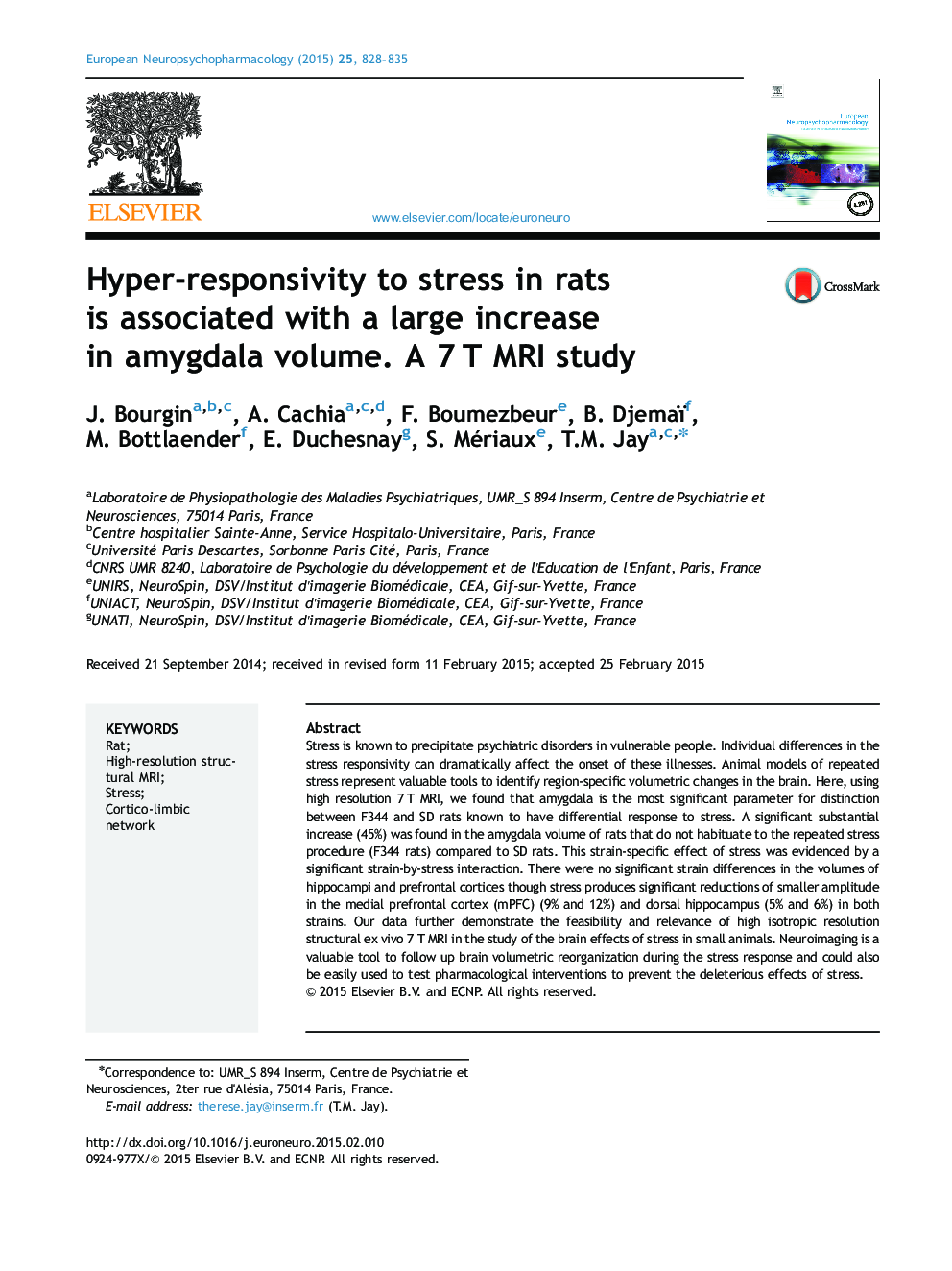 Hyper-responsivity to stress in rats is associated with a large increase in amygdala volume. A 7 T MRI study