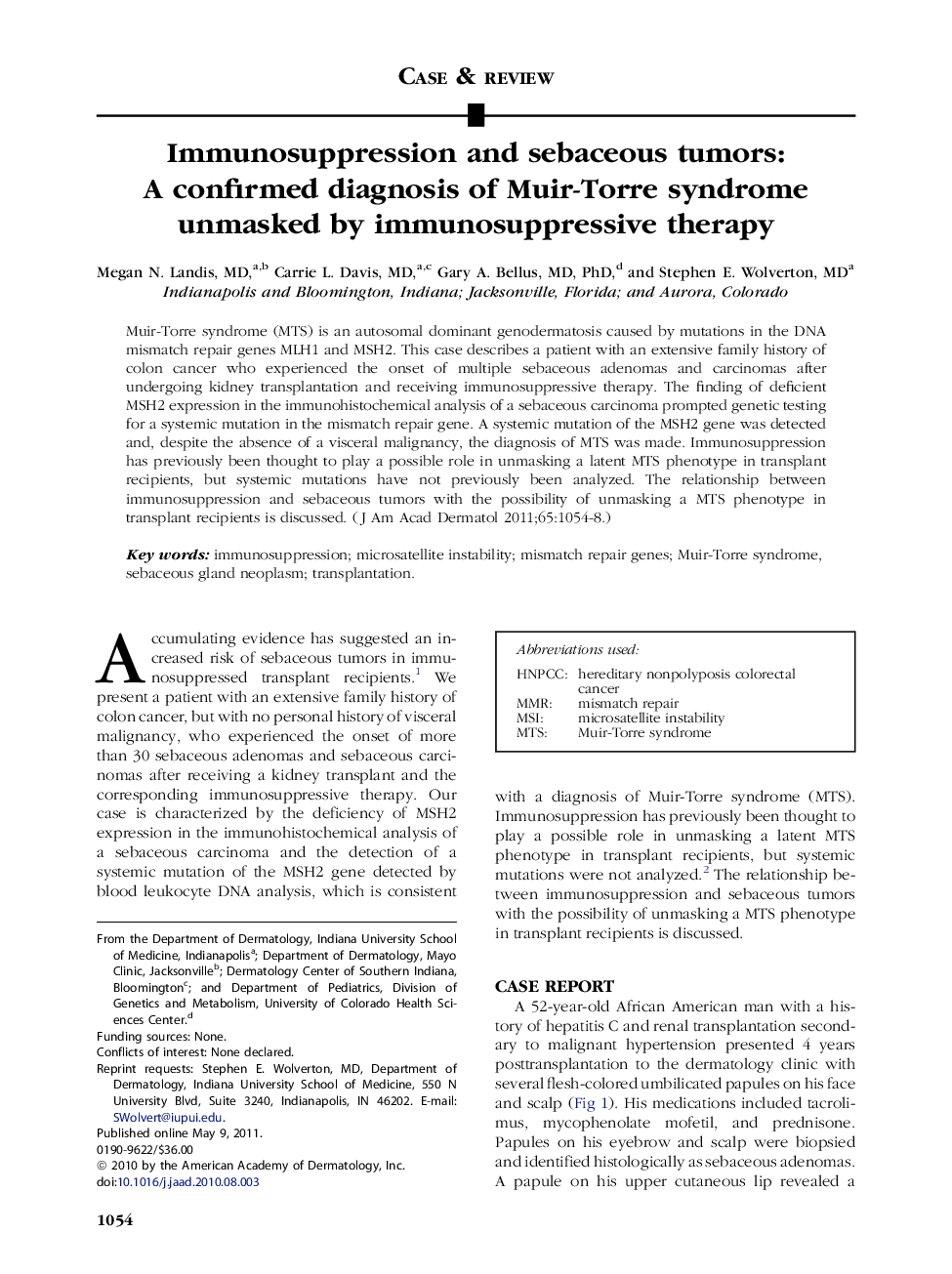 Immunosuppression and sebaceous tumors: AÂ confirmed diagnosis of Muir-Torre syndrome unmasked by immunosuppressive therapy