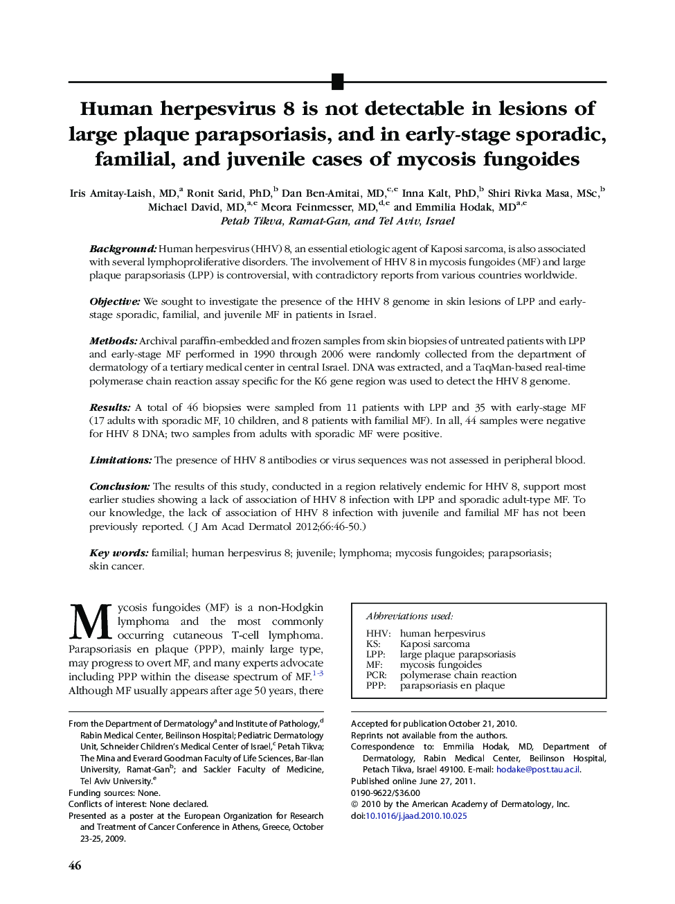 Human herpesvirus 8 is not detectable in lesions of large plaque parapsoriasis, and in early-stage sporadic, familial, and juvenile cases of mycosis fungoides 