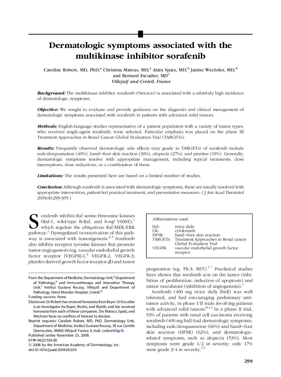 Dermatologic symptoms associated with the multikinase inhibitor sorafenib 