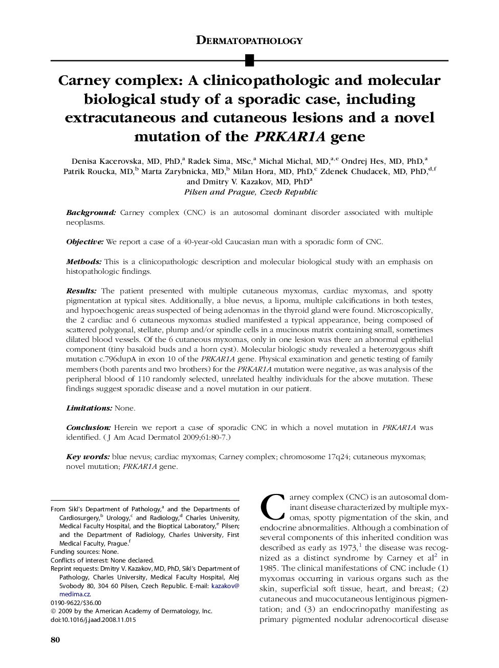 Carney complex: A clinicopathologic and molecular biological study of a sporadic case, including extracutaneous and cutaneous lesions and a novel mutation of the PRKAR1A gene 