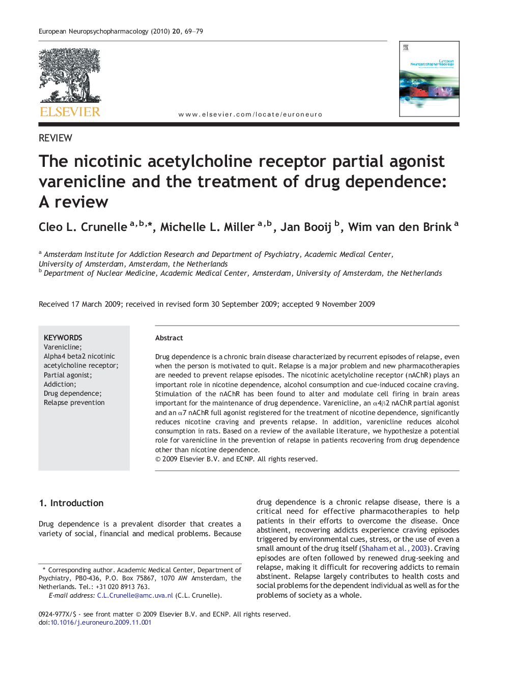 The nicotinic acetylcholine receptor partial agonist varenicline and the treatment of drug dependence: A review