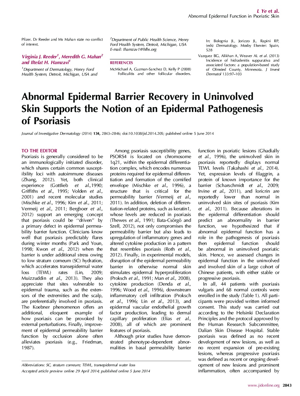 Abnormal Epidermal Barrier Recovery in Uninvolved Skin Supports the Notion of an Epidermal Pathogenesis of Psoriasis