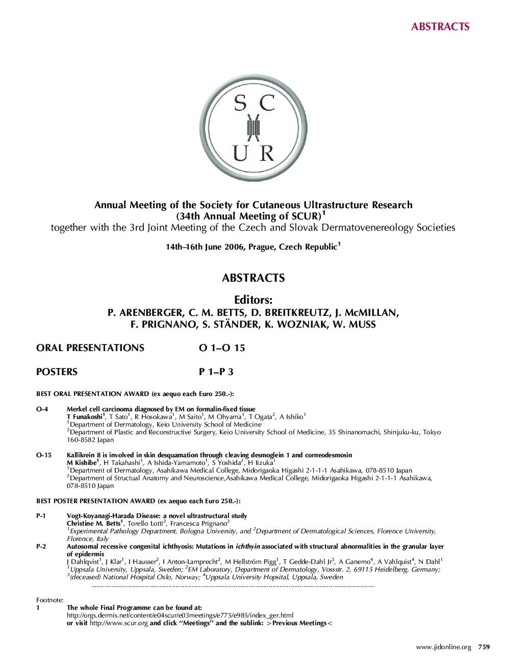 Annual Meeting of the Society for Cutaneous Ultrastructure Research (34th Annual Meeting of SCUR)