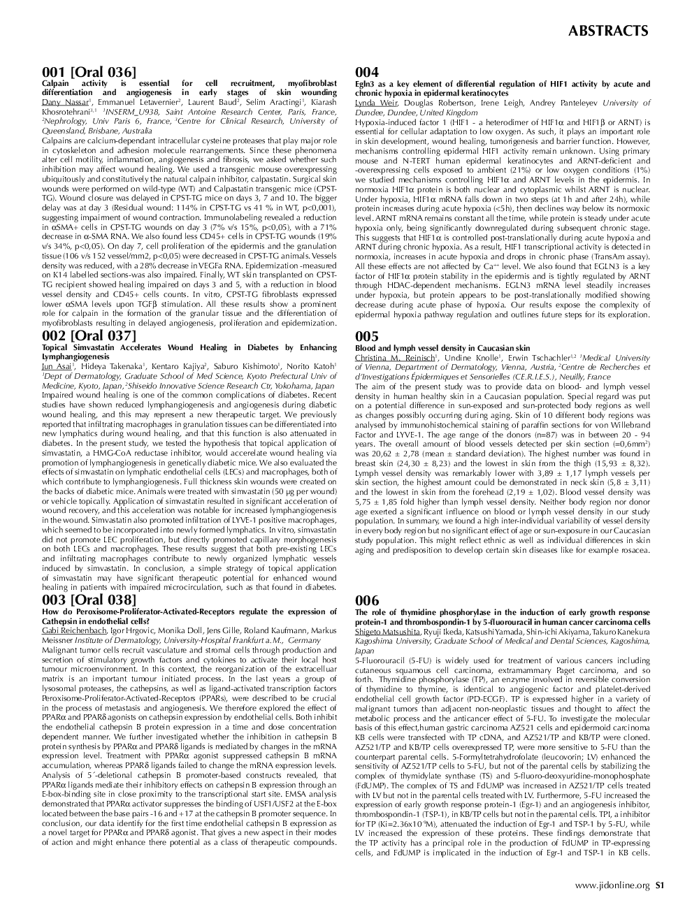 Abstracts from the 40th Annual Meeting of the European Society for Dermatological Research.