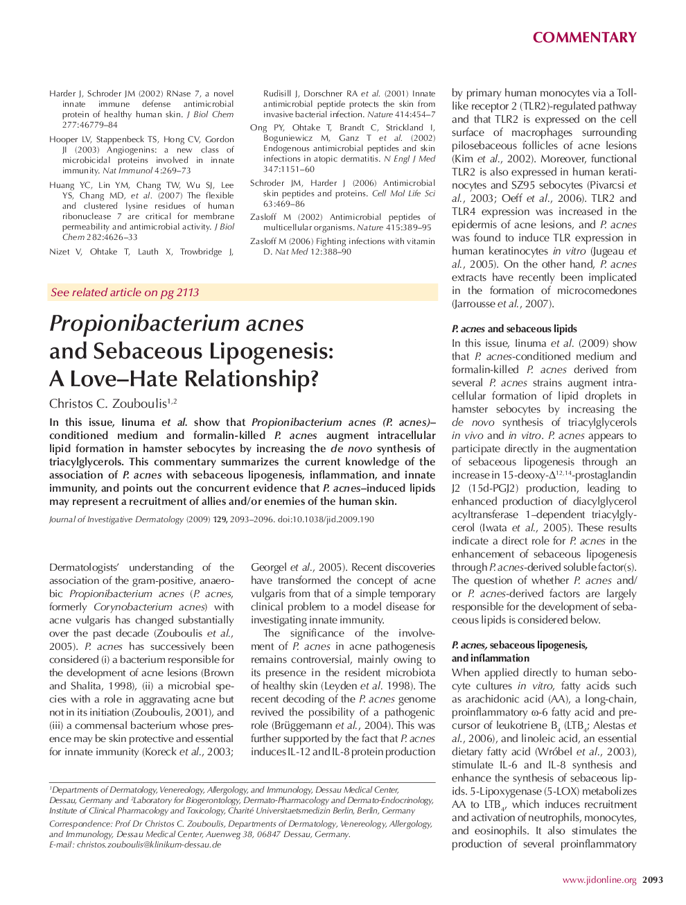 Propionibacterium acnes and Sebaceous Lipogenesis: A Love–Hate Relationship?