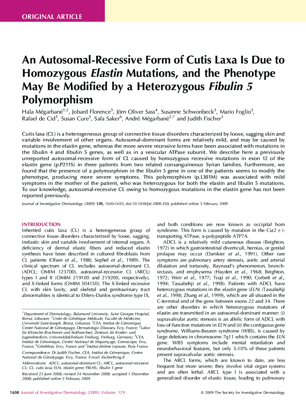 An Autosomal-Recessive Form of Cutis Laxa Is Due to Homozygous Elastin Mutations, and the Phenotype May Be Modified by a Heterozygous Fibulin 5 Polymorphism 