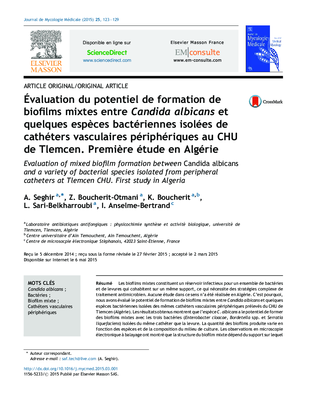 Ãvaluation du potentiel de formation de biofilms mixtes entre Candida albicans et quelques espÃ¨ces bactériennes isolées de cathéters vasculaires périphériques au CHU de Tlemcen. PremiÃ¨re étude en Algérie