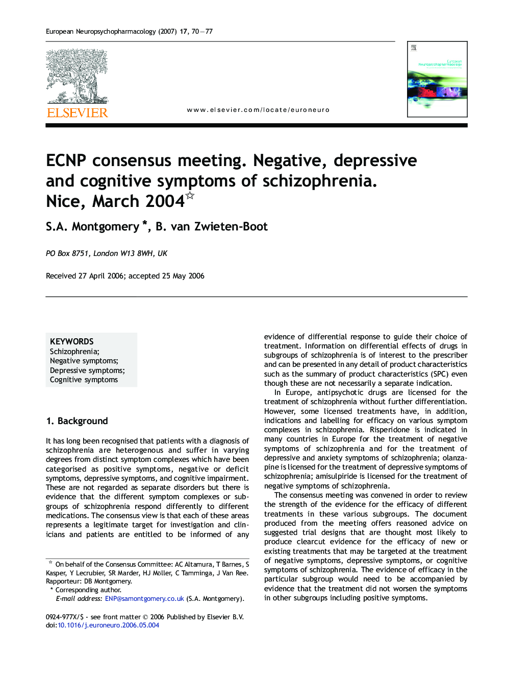 ECNP consensus meeting. Negative, depressive and cognitive symptoms of schizophrenia. Nice, March 2004