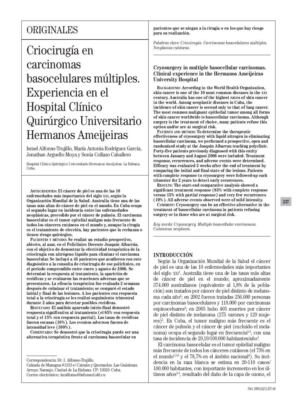 Criocirugía en carcinomas basocelulares múltiples. Experiencia en el Hospital Clínico Quirúrgico Universitario Hermanos Ameijeiras