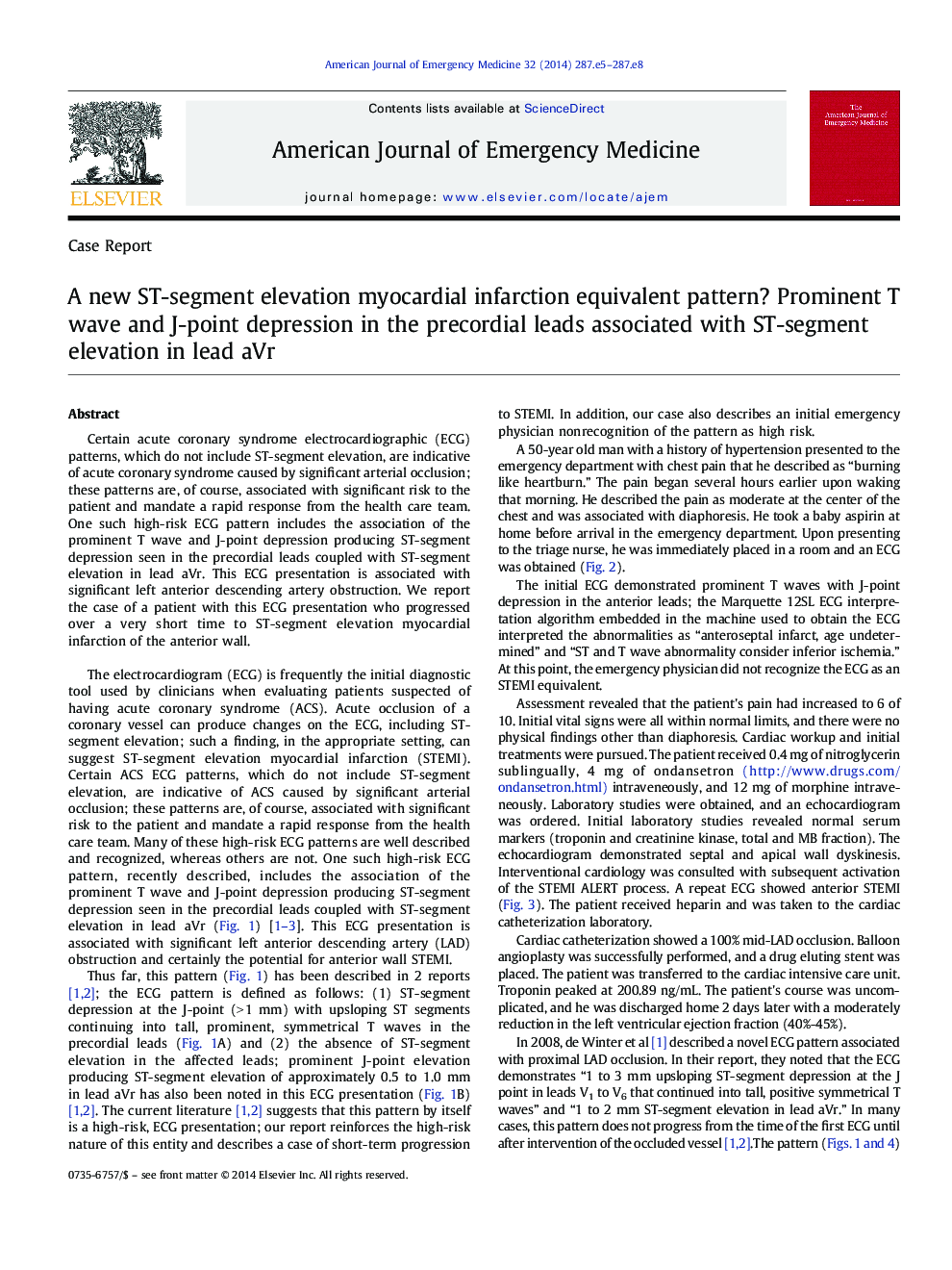 A new ST-segment elevation myocardial infarction equivalent pattern? Prominent T wave and J-point depression in the precordial leads associated with ST-segment elevation in lead aVr