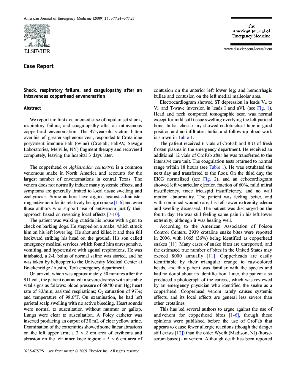 Shock, respiratory failure, and coagulopathy after an intravenous copperhead envenomation