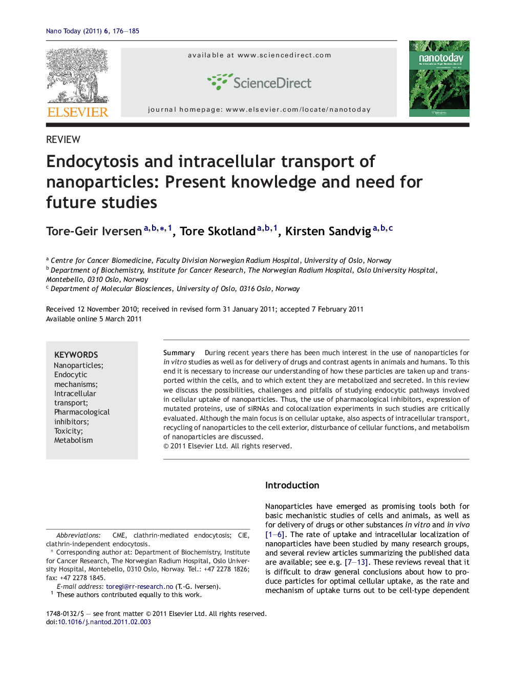 Endocytosis and intracellular transport of nanoparticles: Present knowledge and need for future studies